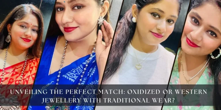 Unveiling the Perfect Match: Oxidized or Western Jewellery with Traditional Wear?