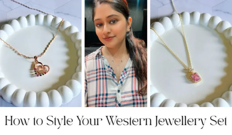 How to Style Your Western Jewellery Set: Insider Tips for Indian Gen Z Women